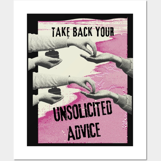 Witty Phrase - Take back your unsolicited advice Wall Art by therednox